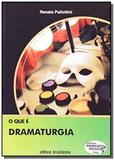 O que e dramaturgia - Brasiliense
