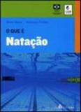 O que e nataçao - vol.1 - coleçao o que e - Casa da palavra