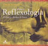 O QUE É REFLEXOLOGIA