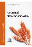 O Que é Tempo Comum - Editora santuário