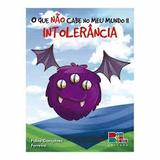 o que não cabe no meu mundo II intolerancia - Bombom books