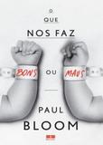 O que nos faz bons ou maus - Record