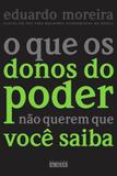 O que os donos do poder não querem que você saiba