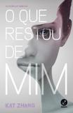 O que restou de mim (Vol. 1 As crônicas híbridas)