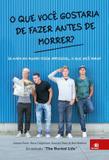 O que voce gostaria de fazer antes de morrer - Novas ideias (novo conceito)