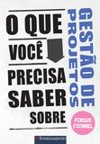 O Que Você Precisa Saber Sobre Gestão De Projetos