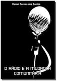 O radio e a mudanca comunitaria - Autor independente