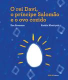 O rei Davi, o príncipe Salomão e o ovo cozido