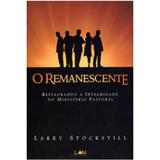 O Remanescente - Larry Stockstill - Luz as nações