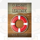 O Resgate da Cultura da Lealdade - Atos
