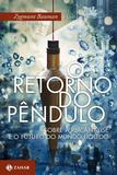 O retorno do pêndulo - Sobre a psicanálise e o futuro do mundo líquido