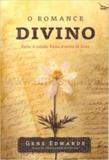 O Romance Divino - Vida