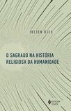 O Sagrado na história religiosa da humanidade