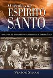 O Século do Espirito Santo - Vida