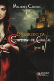 O Segredo da Caveira de Cristal - Livro II - Mundo uno