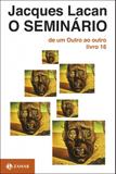 O Seminário, livro 16 - Zahar