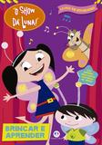 O Show da Luna - Brincar e aprender