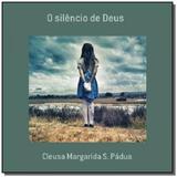 O silencio de deus - Autor independente