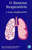 O Sistema Respiratório e suas Implicações - Ab