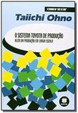 O sistema toyota de producao: alem da producao - Bookman cia. editora ltda.