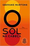 O sol na cabeça - Companhia das letras