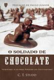 O Soldado de Chocolate - Defesa do evangelho