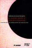 O Sujeito Entre o Desejo e o Excesso - Mercado de letras