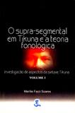 O Supra-Segmental em Tikuna e a Teoria Fonológica - Volume 1 - Unicamp