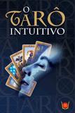 O Tarô Intuitivo - Estojo Livro + Baralho com 78 Cartas Coloridas - Isis