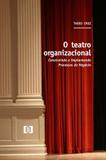 O Teatro Organizacional - E-papers