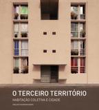 O Terceiro Território - Habitação Coletiva e Cidade - Vigliecca associados