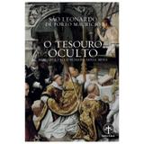 O Tesouro Oculto: Méritos e Excelências da Santa Missa - S. Leonardo de Porto Maurício - Editora santa cruz