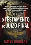 O Testamento do Juízo Final - Um Cientista Nazista Há Muito Desaparecido. Um Misterioso Artefato Tibetano De Imenso Poder. Uma Corrida Desesperada Contra O Tempo