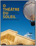 O Thêâtre Du Soleil - Os Primeiros Cinquenta Anos - Perspectiva
