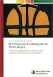 O Torneio Viva o Basquete de Porto Alegre - Novas edicoes academicas