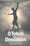O Totem dos Desvalidos - Rf