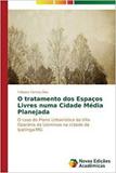 O tratamento dos Espaços Livres numa Cidade Média Planejada - Novas edicoes academicas