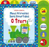 O trem : Meus primeiros sons divertidos