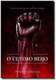 O ultimo beijo - Autor independente