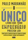 O único livro que todo empresário precisa ler - Como fazer a empresa girar em torno de vendas, evitar as dívidas e inovar continuamente