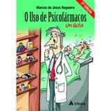 O uso de psifármacos - Atheneu sao paulo ltda