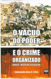 O Vácuo do Poder e o Crime Organizado - Ab