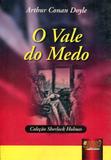 O Vale do Medo - Coleção Sherlock Holmes - Juruá