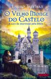 O Velho Monge do Castelo - Da mente