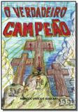 O verdadeiro campeao - Autor independente
