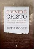O Viver é Cristo - Vida