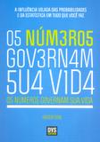 O5 NÚM3RO5 GOV3RN4M 5U4 V1D4 - Os Números Governam sua Vida - Dvs editora