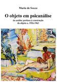 Objeto em psicanalise, o - Appris