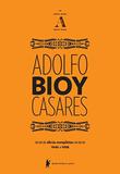 Obras Completas de Adolfo Bioy Casares - Vol.1 - Biblioteca azul