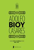Obras completas de Adolfo Bioy Casares – Volume B - (1959-1971)